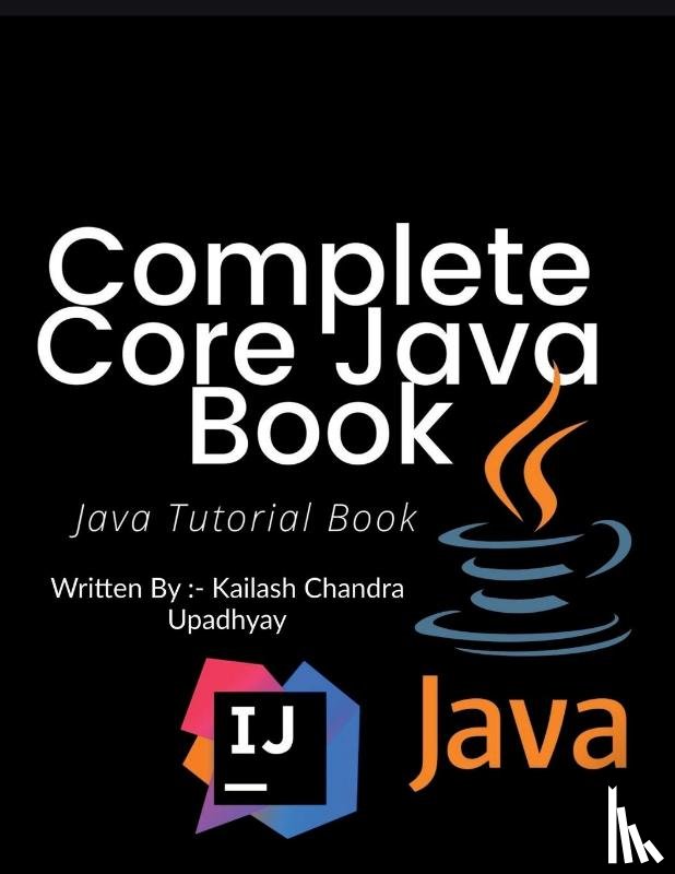 Chandra, Kailash - Complete Core Java Tutorial Book