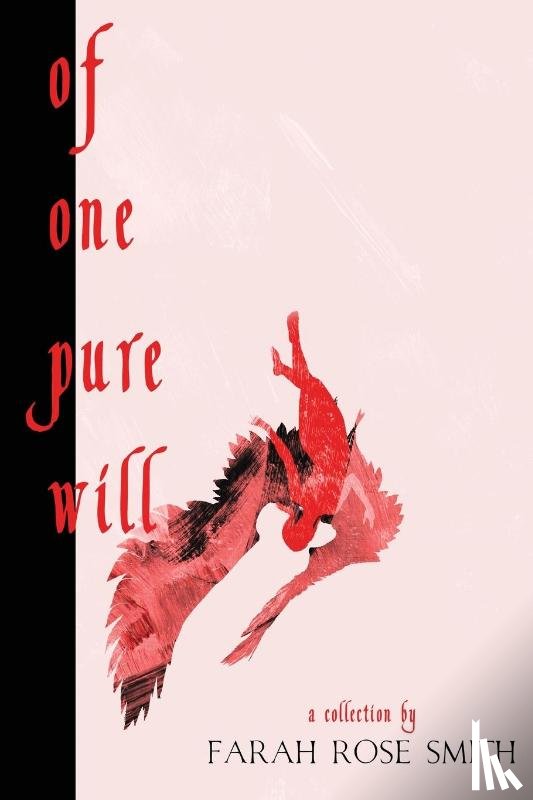Smith, Farah Rose - Of One Pure Will