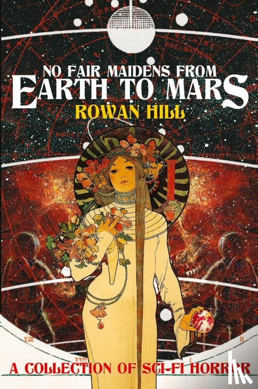 Hill, Rowan - No Fair Maidens from Earth to Mars