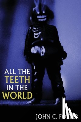 Foster, John C. - All the Teeth in the World