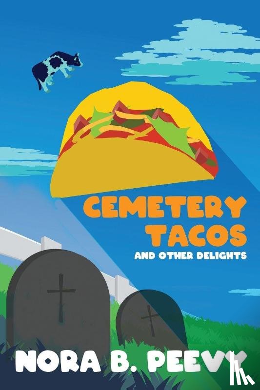Peevy, Nora B. - Cemetery Tacos and Other Delights