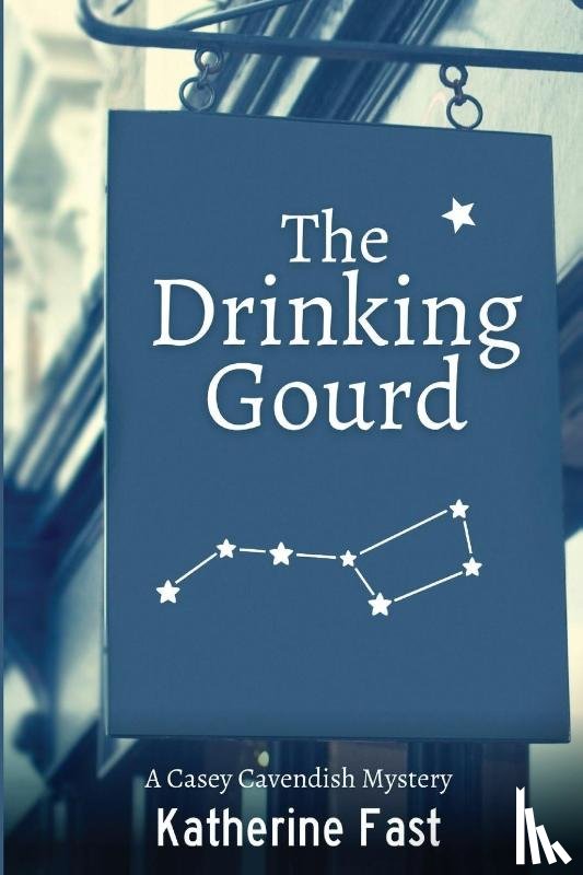 Fast, Katherine - The Drinking Gourd