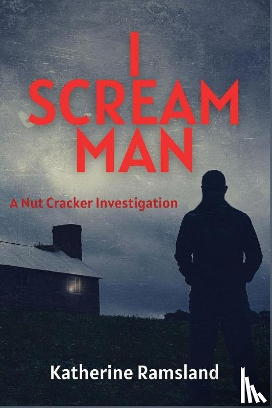Ramsland, Katherine - I Scream Man