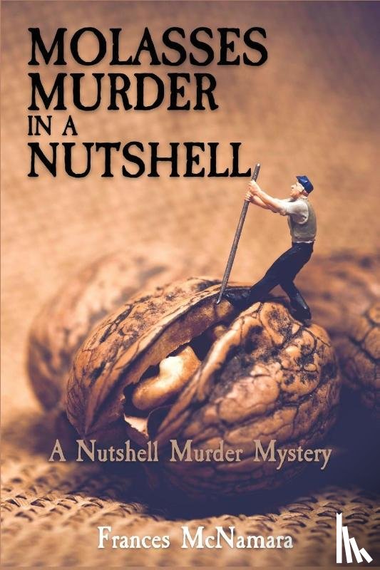 Mcnamara, Frances - Molasses Murder in a Nutshell