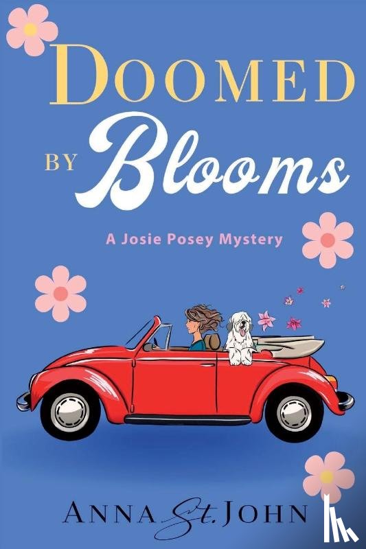 St. John, Anna - Doomed by Blooms