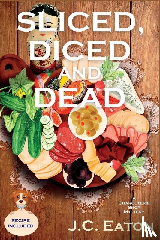 Eaton, J. C. - Sliced, Diced and Dead