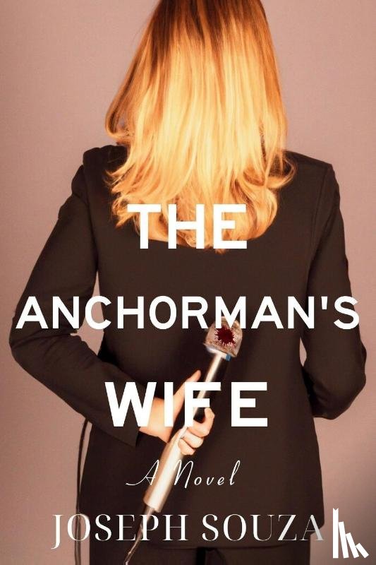 Souza, Joseph - The Anchorman's Wife