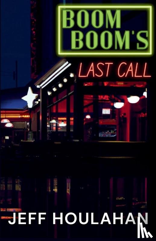 Houlahan, Jeff - Boom Boom's Last Call