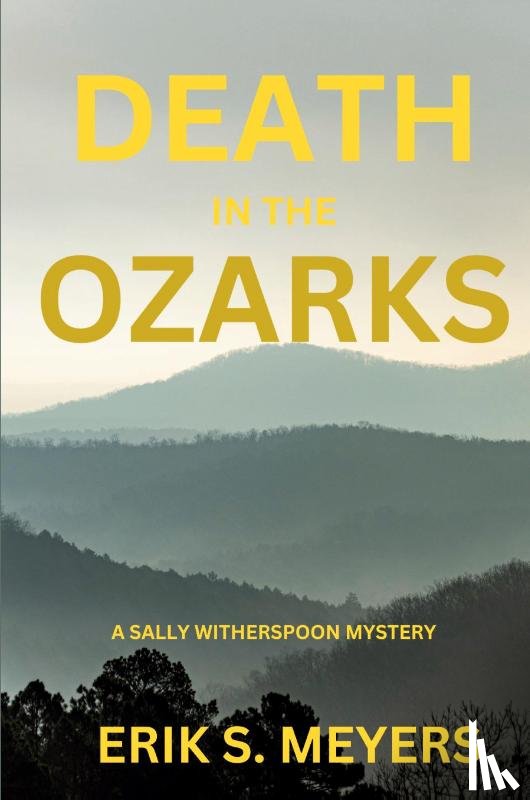 Meyers, Erik S. - Death in the Ozarks