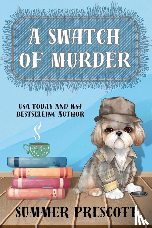 Prescott, Summer - A Swatch of Murder