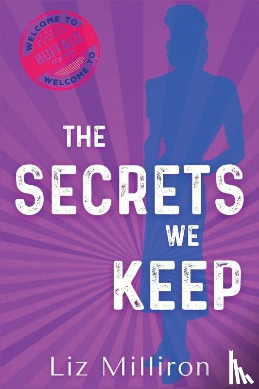 Milliron, Liz - The Secrets We Keep