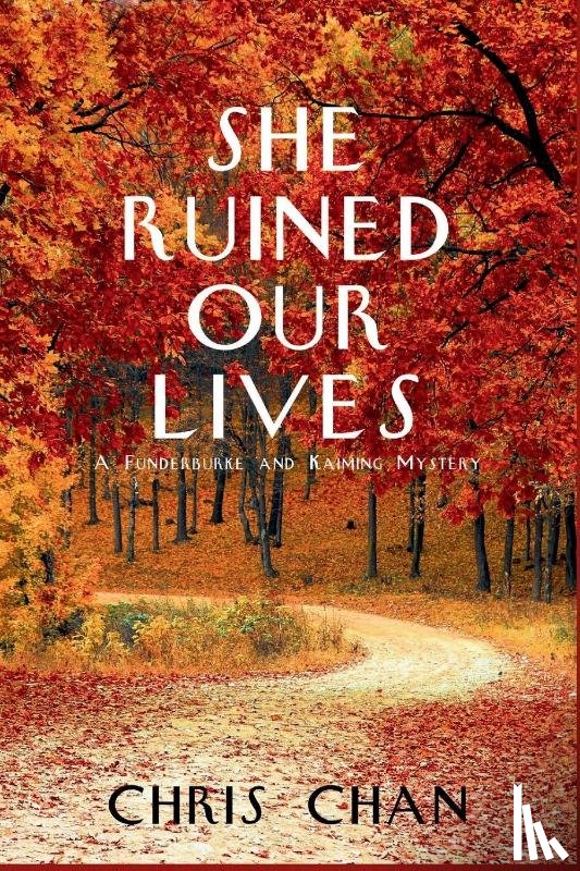 Chan, Chris - She Ruined Our Lives