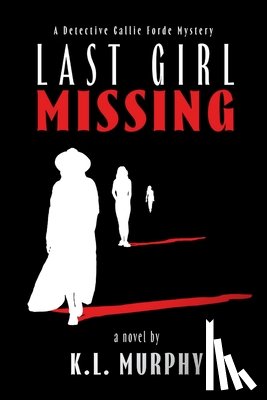 Murphy, K. L. - Last Girl Missing