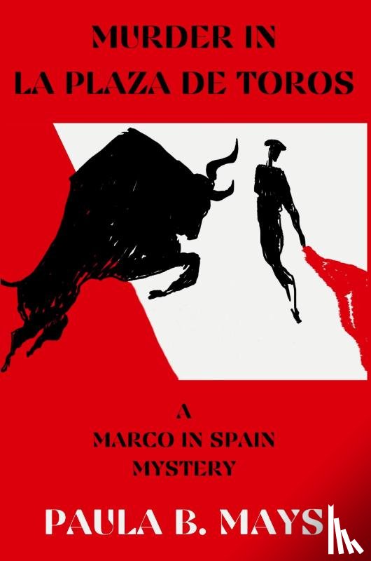 Mays, Paula B. - Murder in La Plaza De Toros