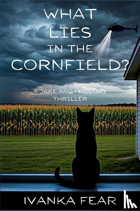 Fear, Ivanka - What Lies in the Cornfield?