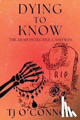 O'Connor, Tj - Dying to Know