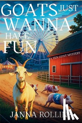 Rollins, Janna - Goats Just Wanna Have Fun