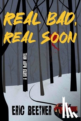Beetner, Eric - Real Bad, Real Soon