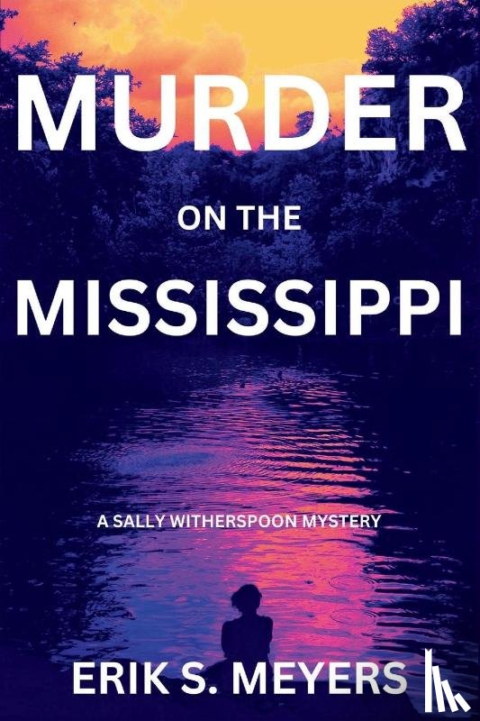 Meyers, Erik S. - Murder on the Mississippi