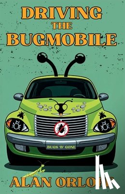 Orloff, Alan - Driving the Bugmobile
