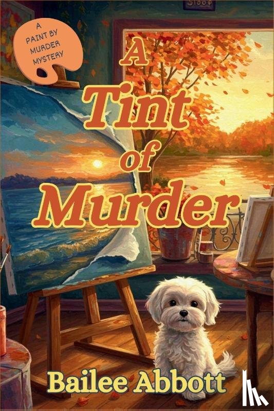 Abbott, Bailee - A Tint of Murder