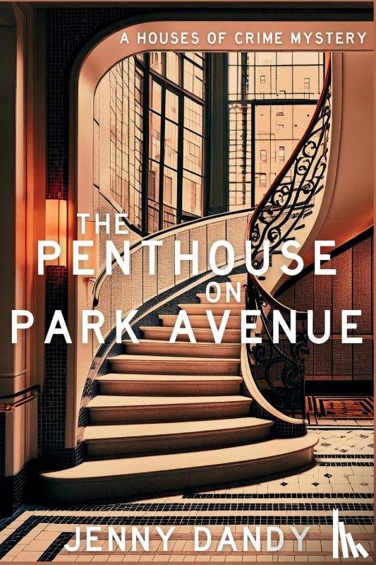 Dandy, Jenny - The Penthouse on Park Avenue