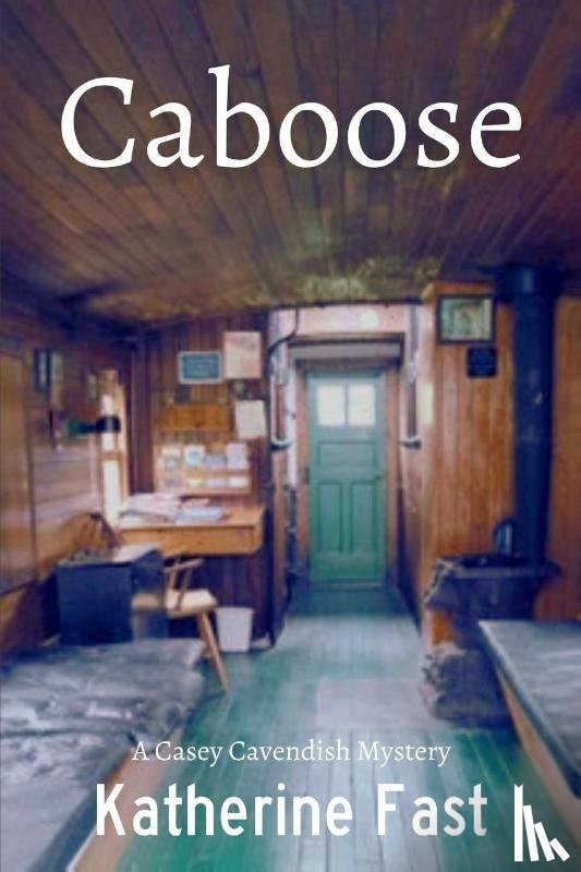 Fast, Katherine - Caboose