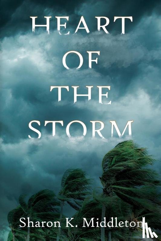 Middleton, Sharon K - Heart of the Storm