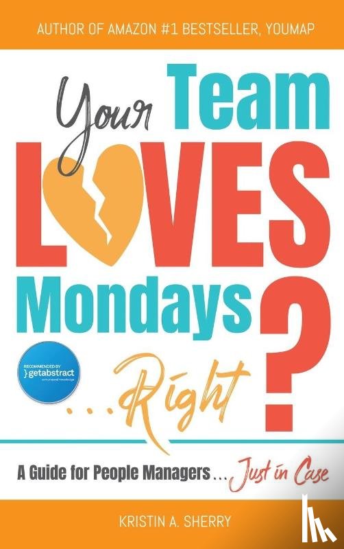 Sherry, Kristin A - Your Team Loves Mondays (... Right?)
