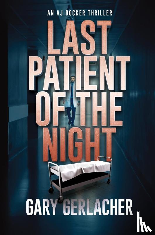 Gerlacher, Gary - Last Patient of the Night