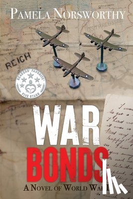 Norsworthy, Pamela - War Bonds: A Novel of World War Two