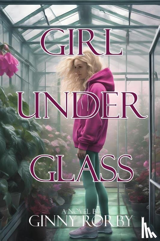 Rorby, Ginny - Girl Under Glass