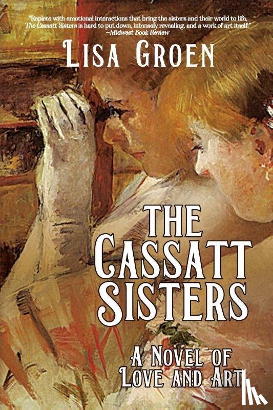 Groen, Lisa - The Cassatt Sisters