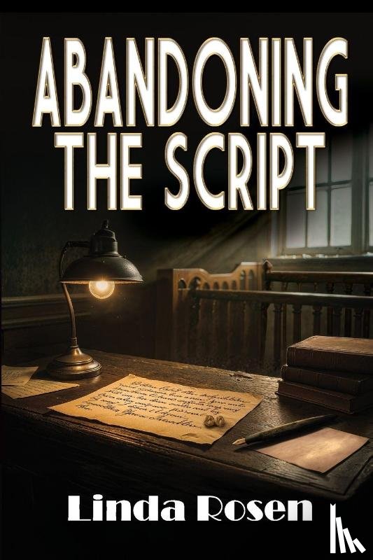 Rosen, Linda - Abandoning the Script