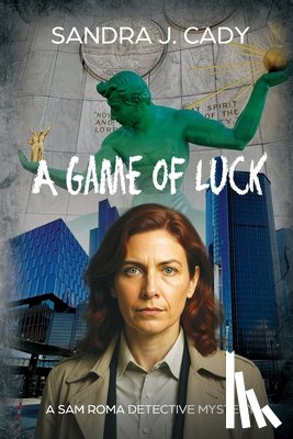 Cady, Sandra J. - A Game of Luck: A Sam Roma Detective Mystery