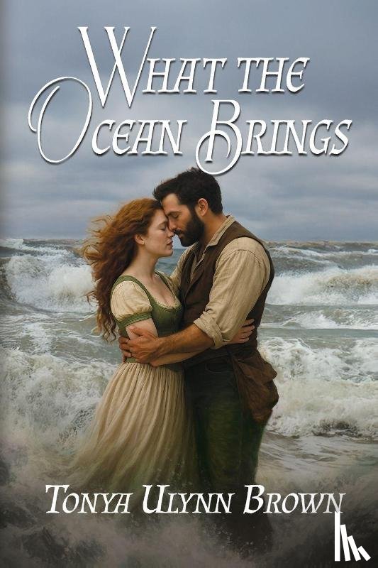Brown, Tonya Ulynn - What the Ocean Brings