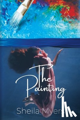Myers, Sheila - The Painting: A Kerslake Family Saga