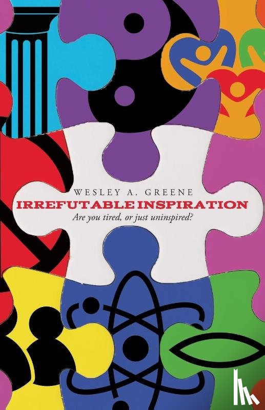 Greene, Wesley A - Irrefutable Inspiration