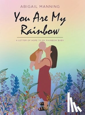 Manning, Abigail - You Are My Rainbow