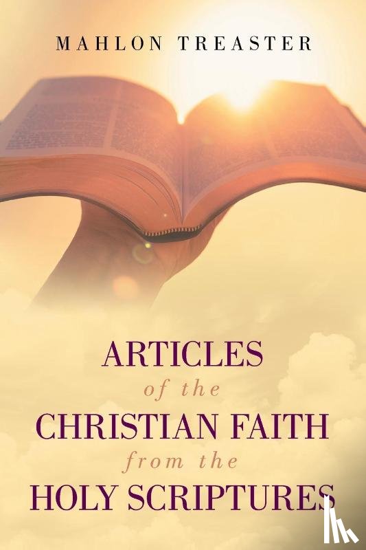 Treaster, Mahlon - Articles of the Christian Faith from the Holy Scriptures