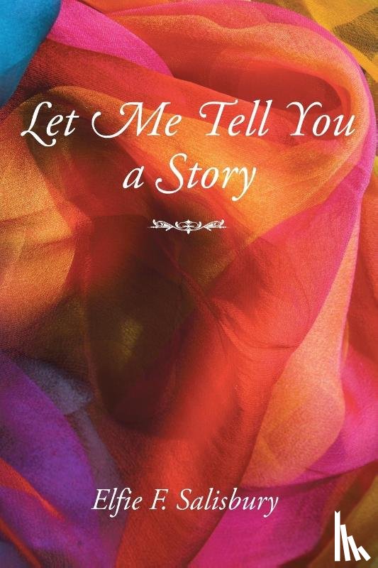 Salisbury, Elfie F - Let Me Tell You a Story