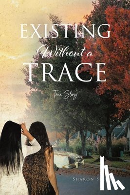 Stuart, Sharon - Existing Without a Trace