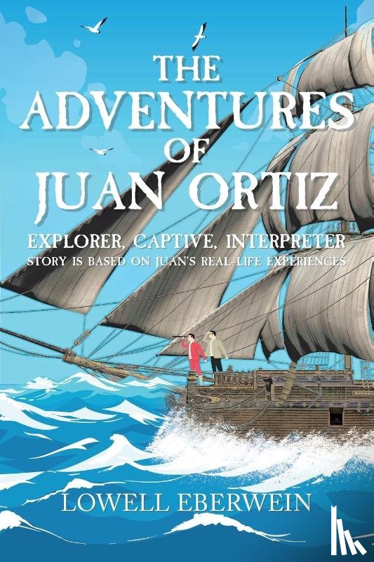 Eberwein, Lowell - The Adventures of Juan Ortiz