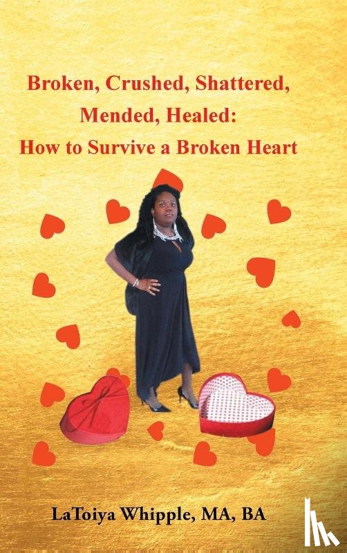 Whipple Ma Ba, Latoiya - Broken, Crushed, Shattered, Mended, Healed
