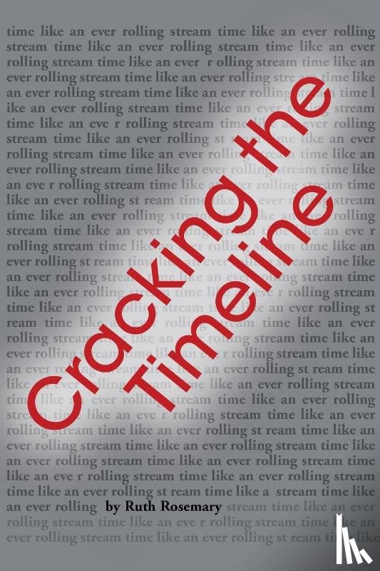 Rosemary, Ruth - Cracking the Timeline