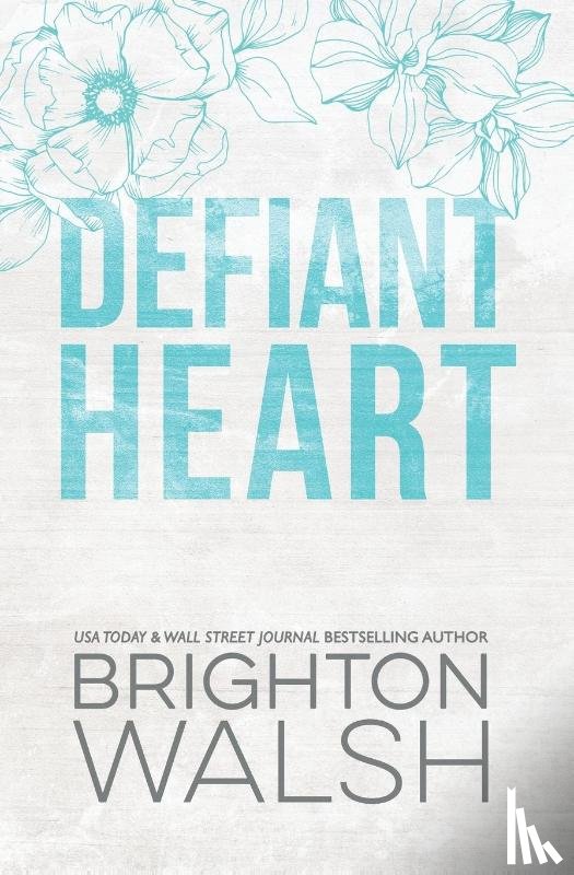 Walsh, Brighton - Defiant Heart