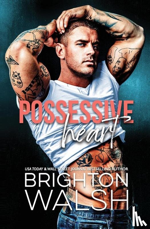 Walsh, Brighton - Possessive Heart