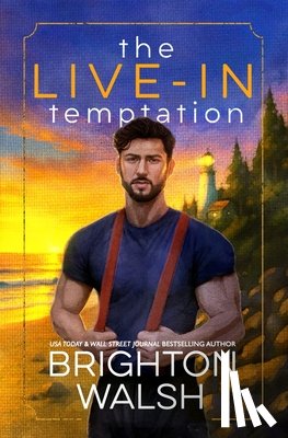 Walsh, Brighton - The Live-In Temptation: A Small Town Single Dad Romance