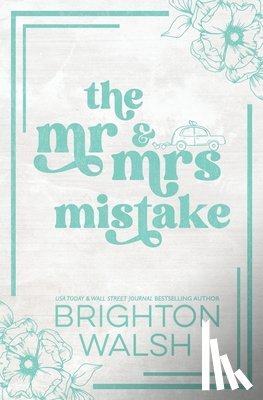 Walsh, Brighton - The Mr & Mrs Mistake Special Edition