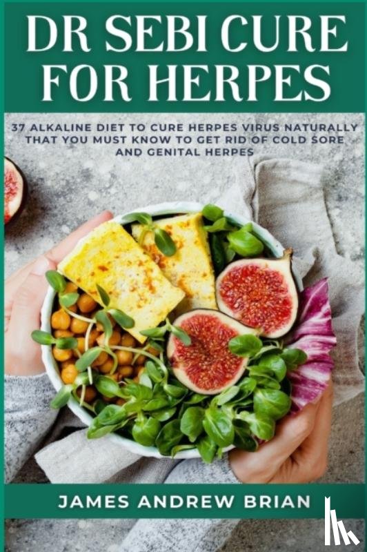 Brian, James Andrew - Dr Sebi Cure For Herpes
